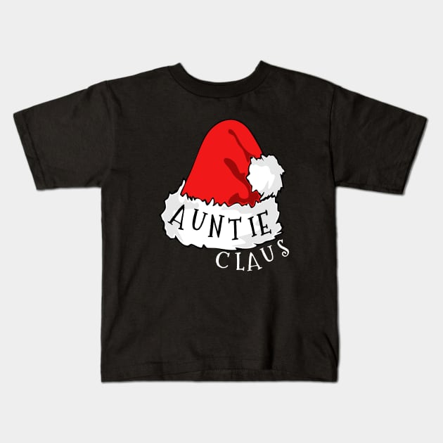 Auntie Claus Santa Hat Christmas Matching Family Pajama Kids T-Shirt by PowderShot